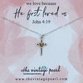 The Vintage Pearl - He First Loved Us Necklace (sterling silver)
