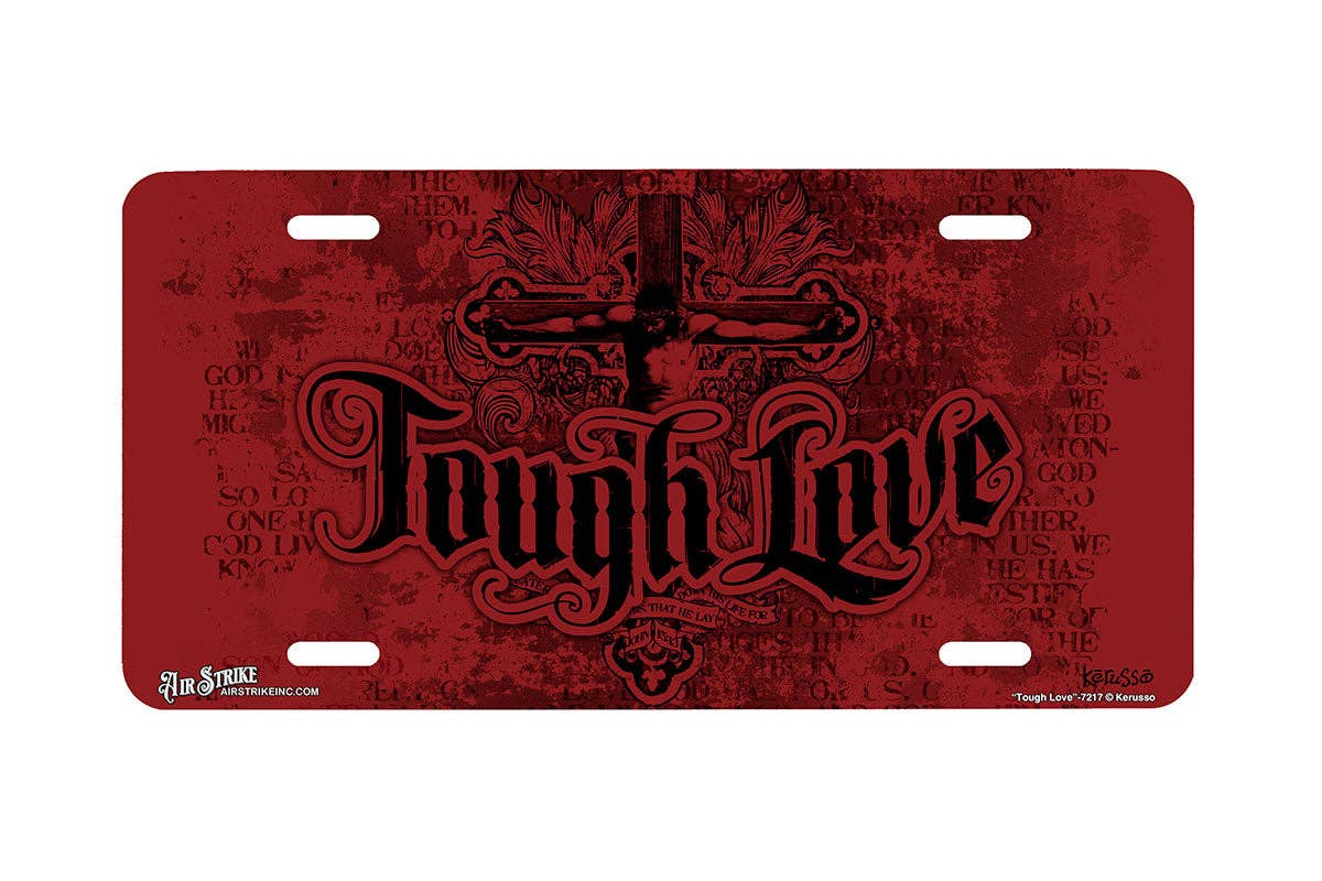 Airstrike - "Tough Love" - Decorative License Plate