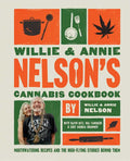 Simon & Schuster - Willie and Annie Nelson's Cannabis Cookbook by Willie Nelson