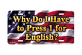 Airstrike - "Press 1 for English" - Decorative License Plate